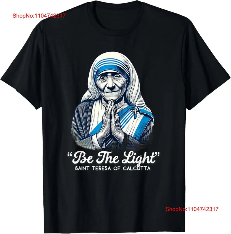 Saint Teresa Of Calcutta Catholic Quotes T Shirt  vintage Washed Versatile Slightly homme streetwear Soft Breathable